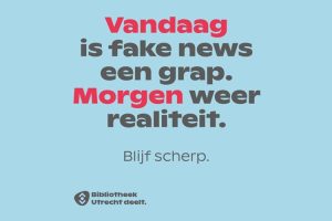 Blauw blok met de volgende tekst: Vandaag is fake news een grap. Morgen weer realiteit.